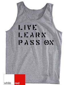 Live Learn Pass On decal on a tank top