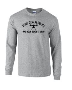 picture of elitefts Your Coach Sucks Long Sleeve T-Shirt