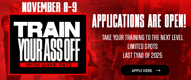 Train your ass off with dave tate applications are open