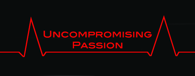 Uncompromising Passion