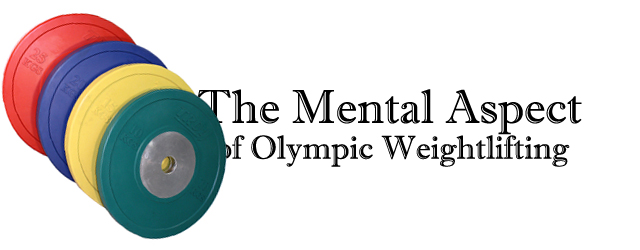 Mental Aspect of Olympic Weightlifting 