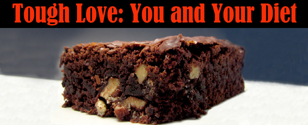 Tough Love: You and Your Diet