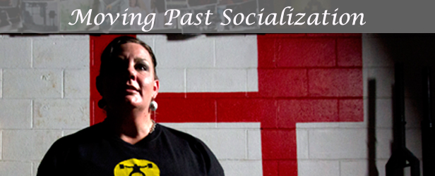  Moving Past Socialization