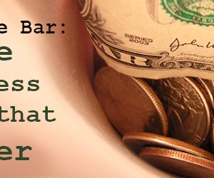 Under the Bar: Three Business Tips that Matter