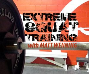 Matt Wenning's Extreme Squat Training Cycle