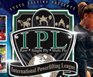 Steve Goggins Presents IPL World Bench Press and Deadlift Championships