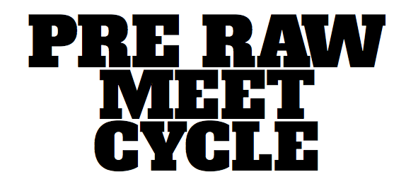 Pre Raw Meet Cycle: going from equipped to raw lifting