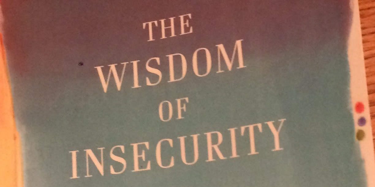 The Wisdom of Insecurity Ch. 1