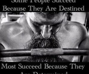 Success: Destiny or Determination?