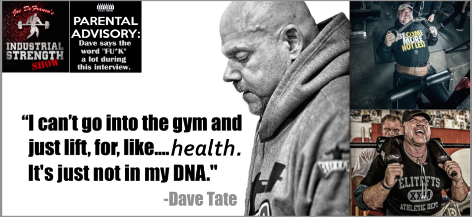 Joe DeFranco's Industrial Strength Show: Episode #40 with Dave Tate