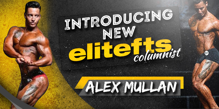 Introducing New elitefts Columnist Alex Mullan