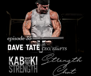 Strength Chat Podcast 35: Dave Tate, CEO of EliteFTS 
