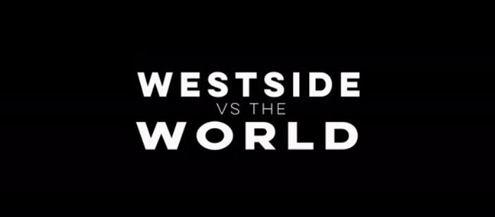 Westside Vs The World Is Now GLOBAL! 