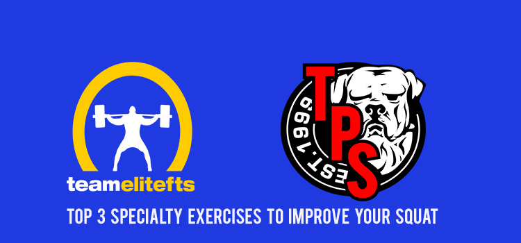 Top 3 Specialty Exercises to Improve Your Squat-VIDEO LOG