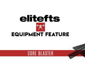 WATCH: Equipment Feature with Steve Diel — elitefts Core Blaster