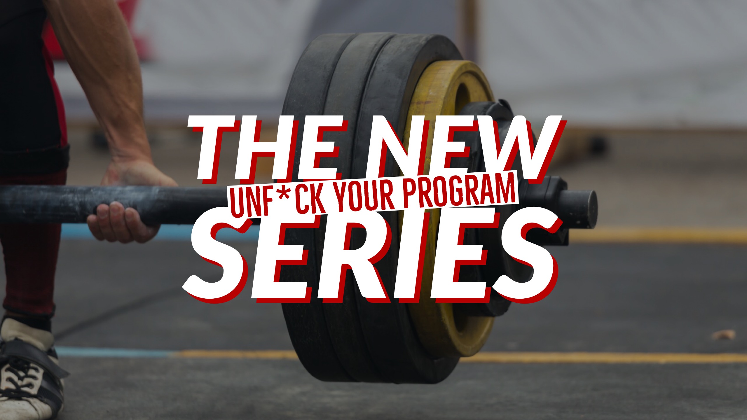 WATCH: The NEW Unf*ck Your Program