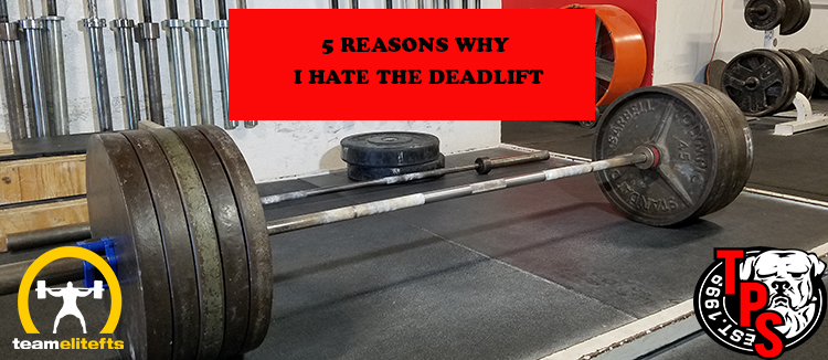 5 Reasons Why the I Hate the Deadlift