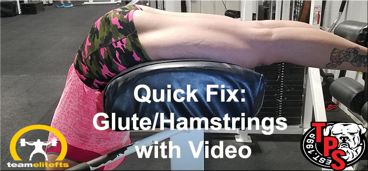 Quick Fix: Glute/Hamstrings with Video