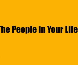 The People In Your Life