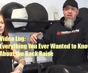 VIDEO LOG: Everything you ever wanted to know about the Back Raise