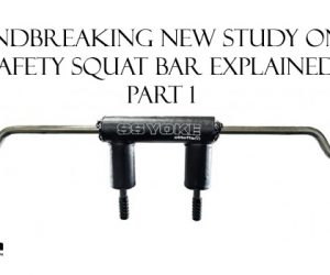 Groundbreaking New Study on the Safety Squat Bar Explained