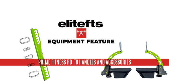 Equipment Feature — PRIME Fitness RO-T8 Handles and Accessories