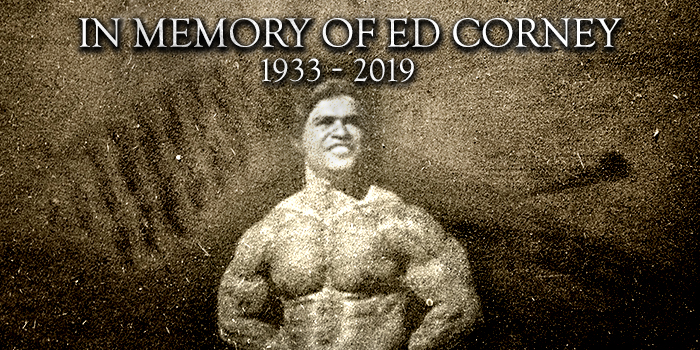 Ed Corney: A Life Well Spent