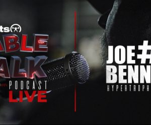 LISTEN: Table Talk Podcast #7 with the Hypertrophy Coach (Joe Bennett)