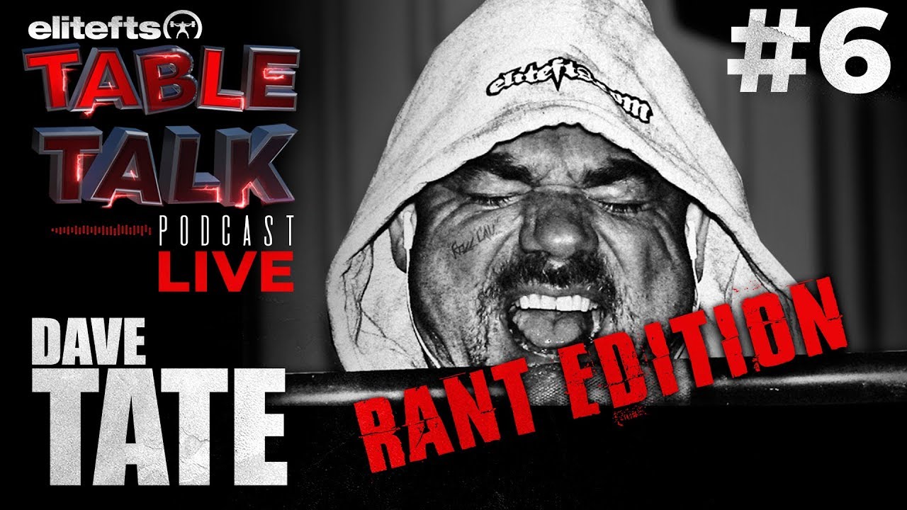 elitefts Table Talk Podcast #6 - Dave Tate [RANT EDITION]