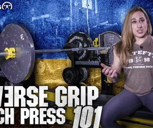 Reverse Grip Bench Press 101 