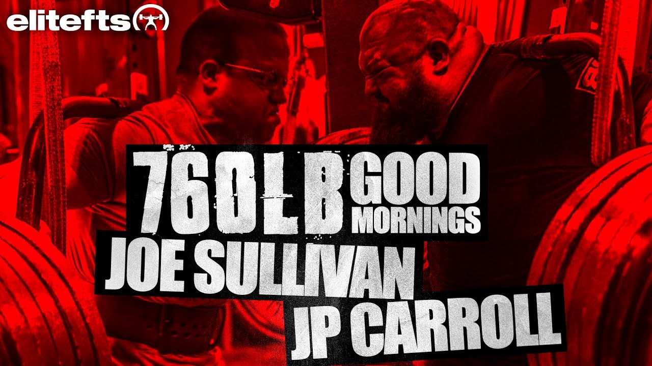 Joe Sullivan & JP Carroll Heavy Good Mornings [FULL TRAINING SESSION]