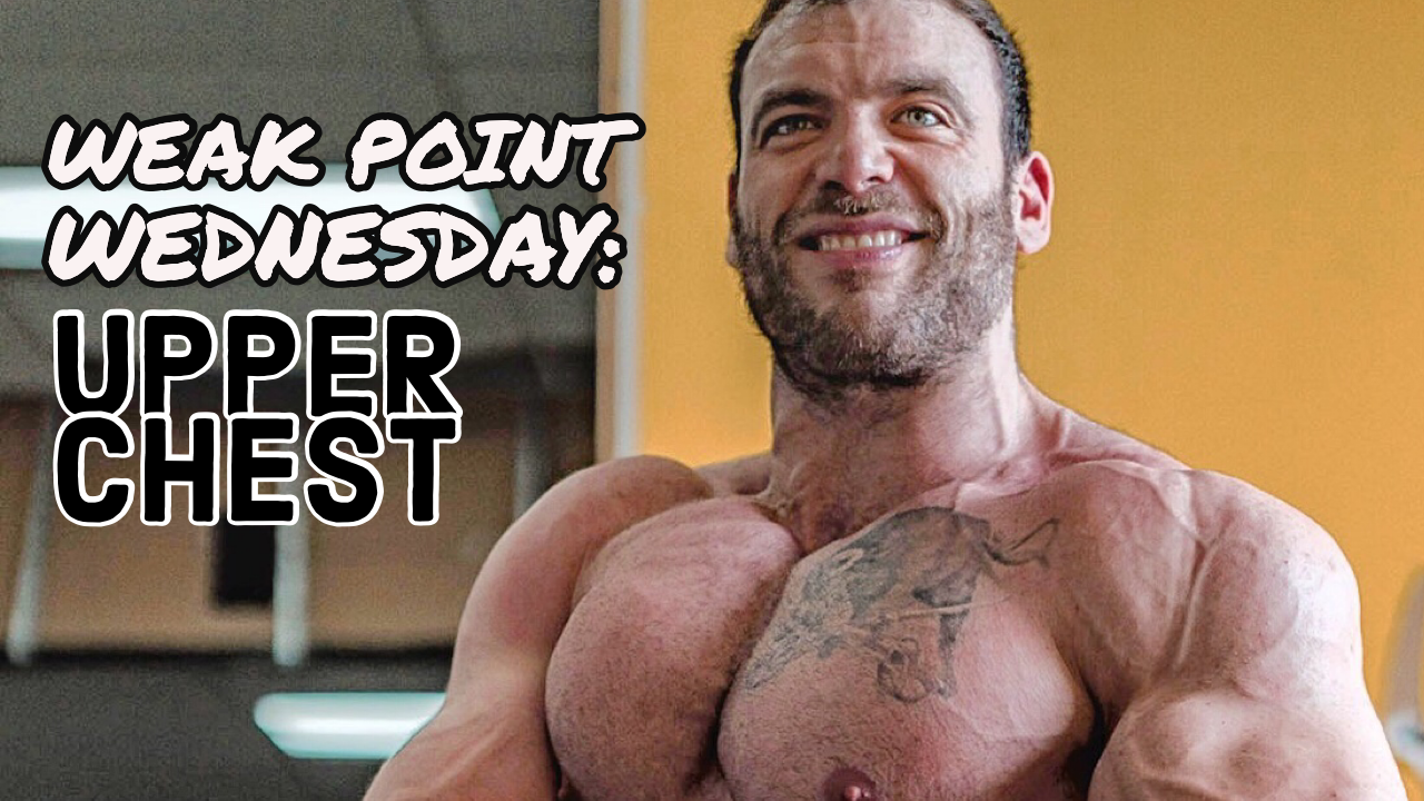 WEAK POINT WEDNESDAY: UPPER CHEST