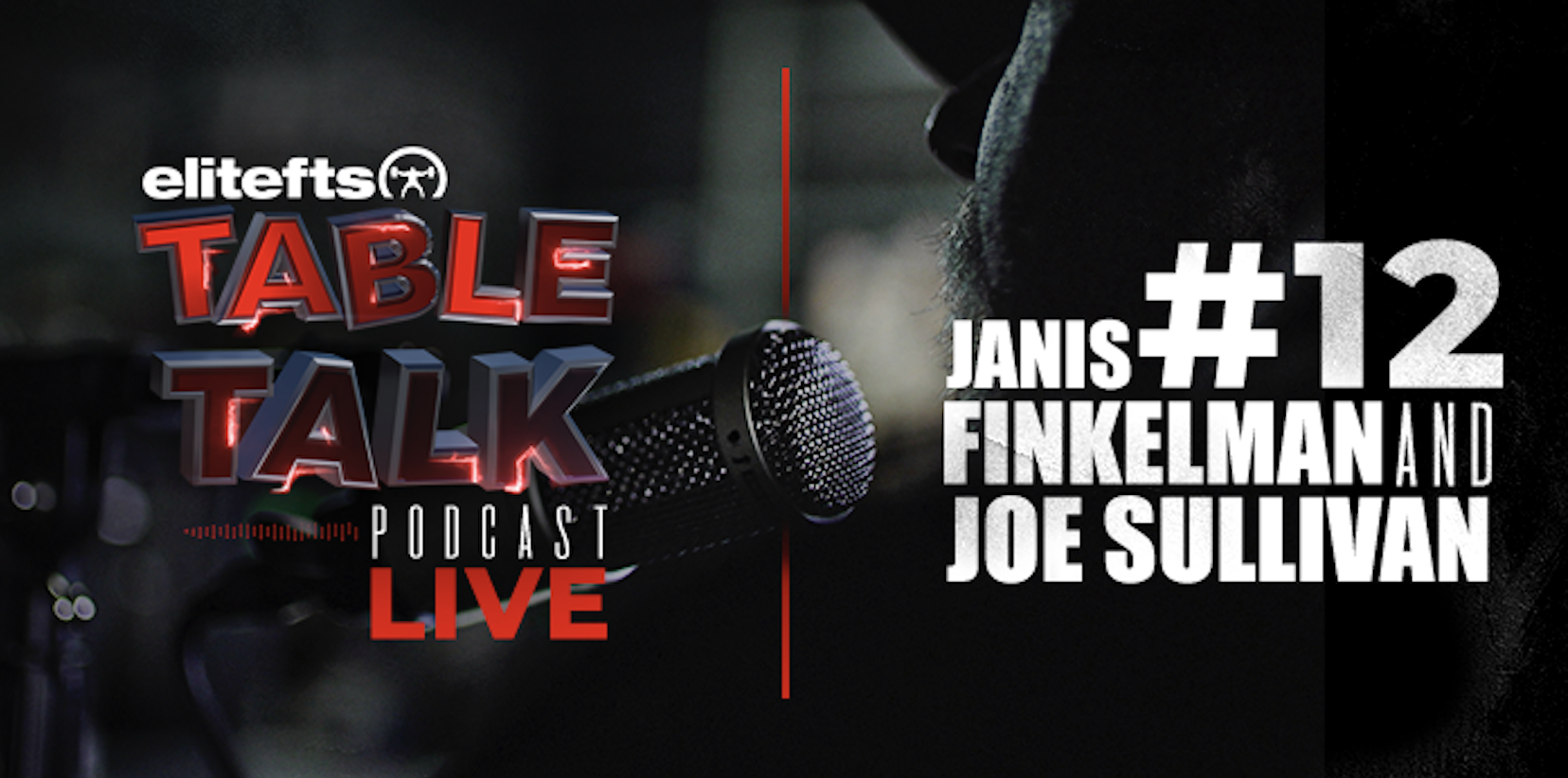 LISTEN: Table Talk Podcast #12 with Joe Sullivan and Janis Finkelman