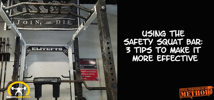 Using the Safety Squat Bar: 3 Tips to Make it More Effective   