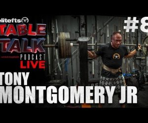 elitefts Table Talk Podcast #8 - Tony Montgomery Jr