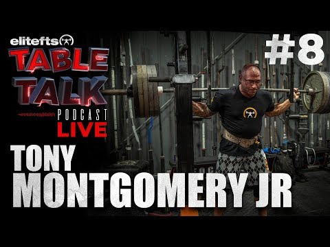 elitefts Table Talk Podcast #8 - Tony Montgomery Jr
