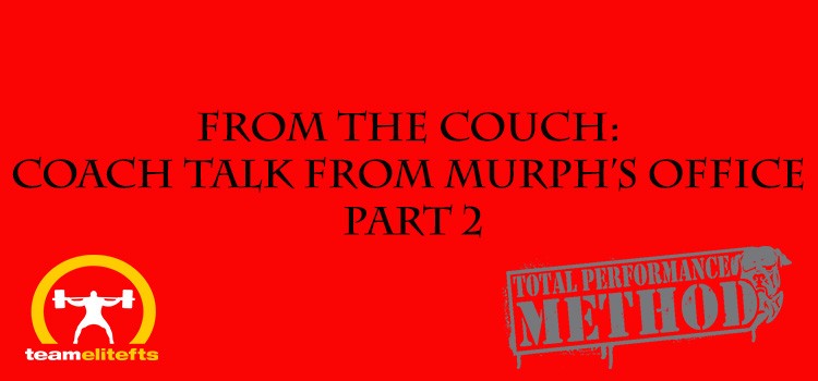 From the Couch- Coach Talk from Murph’s Office Part 2