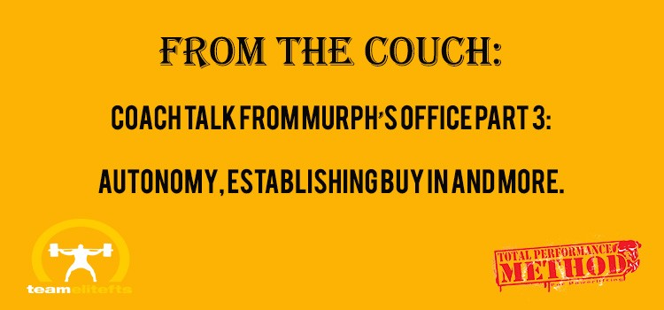 Elitefts.com, C.J. Murphy, Greg Robins, Jeff Bramhall, Sam Brown, coach, coaching, powerlifting, RPR, reflexive performance reset, couch, autonomy, buy in, athletes, ambassadors