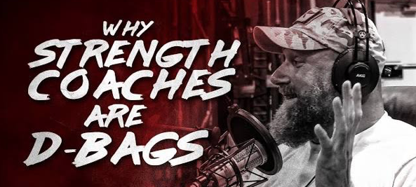 Why Strength Coaches are D-Bags