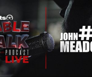 LISTEN: Table Talk Podcast #14 with John Meadows