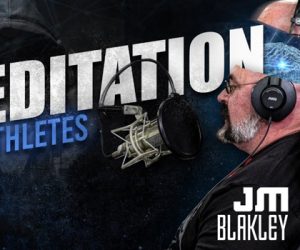 LISTEN: Table Talk Podcast Clip — JM Blakley and Dave Tate Discuss Meditation for Athletes