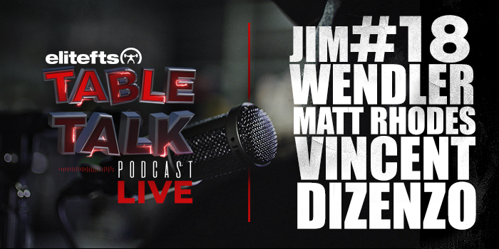 LISTEN: Table Talk Podcast #18 with Vincent Dizenzo, Matt Rhodes, and Jim Wendler