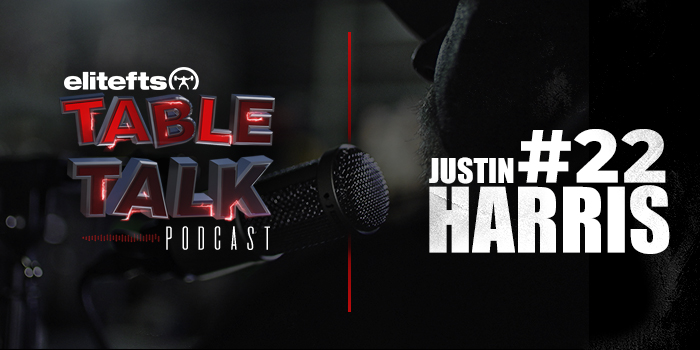 LISTEN: Table Talk Podcast #22 with Justin Harris