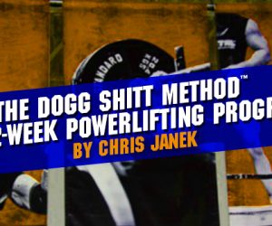 The Dogg Shitt Method™ 12-Week Powerlifting Program 