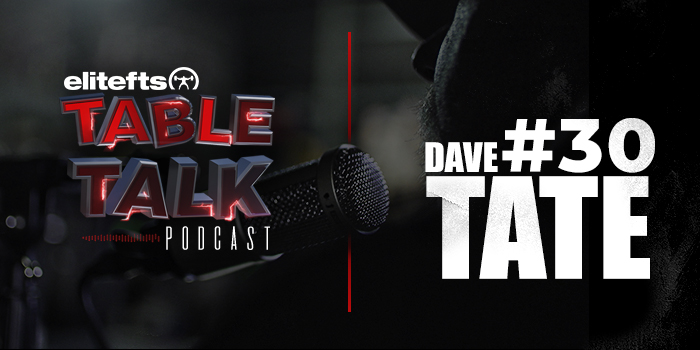 LISTEN: Table Talk Podcast #30 — How Dave Tate Trained His Clients