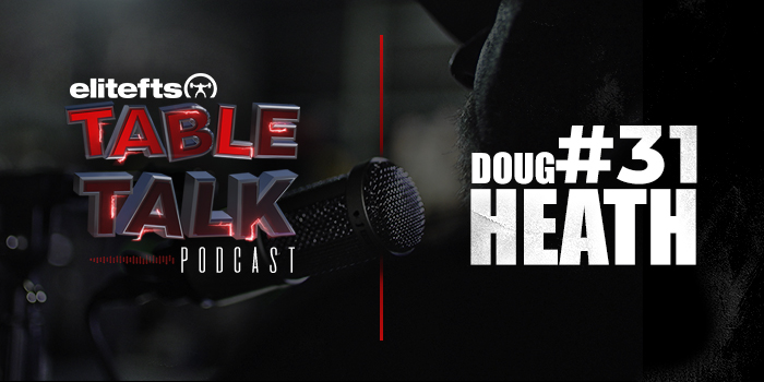 LISTEN: Table Talk Podcast #31 with Doug Heath