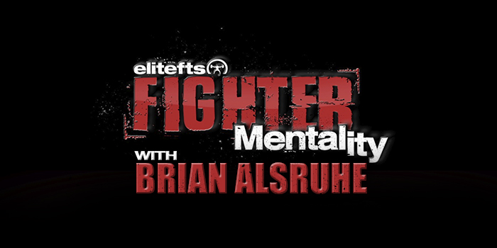 WATCH: Fighter Mentality with Brian Alsruhe