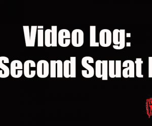 5 Second Squat Fix-VIDEO LOG