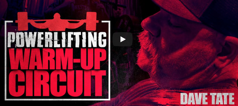 The Powerlifting Warm-up Circuit That Dave Tate's Athlete's Use