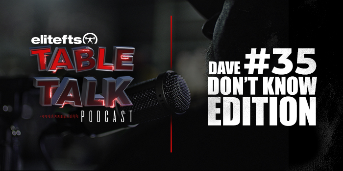 LISTEN: Table Talk Podcast #35: Dave Don't Know Edition